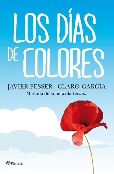 LOS DIAS DE COLORES | 9788408102915 | FESSER, JAVIER & GARCIA, CLARO