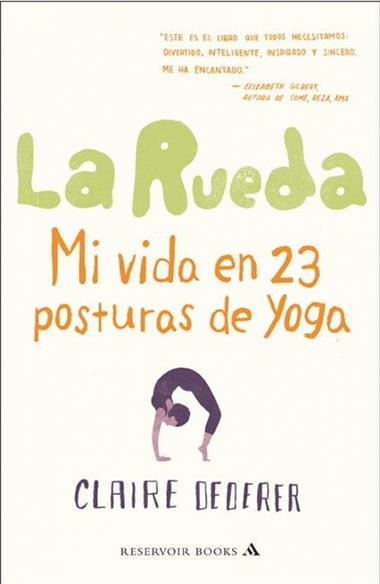 RUEDA, LA MI VIDA EN 23 POSTURAS DE YOGA | 9788439724186 | DEDERER, CLAIRE