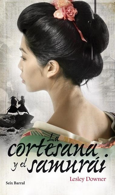 CORTESANA Y EL SAMURAI, LA | 9788432209284 | DOWNER, LESLEY