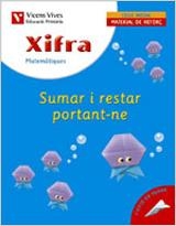 XIFRA MATEMAT.:SUMAR I RESTAR PORTANT-NE.AVIO PAPER.C.I REFO | 9788431676025 | AA.VV
