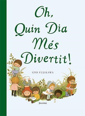 OH QUIN DIA MES DIVERTIT! | 9788426138316 | FUJIKAWA, GYO