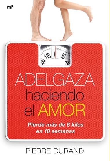 ADELGAZA HACIENDO EL AMOR | 9788427037427 | DURAND, PIERRE