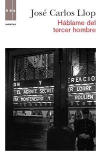 HABLAME DEL TERCER HOMBRE | 9788490060964 | LLOP, JOSE CARLOS