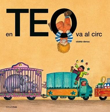 TEO VA AL CIRC, EN | 9788499322261 | DENOU, VIOLETA