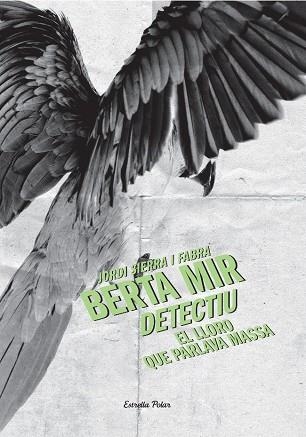 EL BERTA MIR LLORO QUE PARLAVA MASSA | 9788499325330 | JORDI SIERRA I FABRA