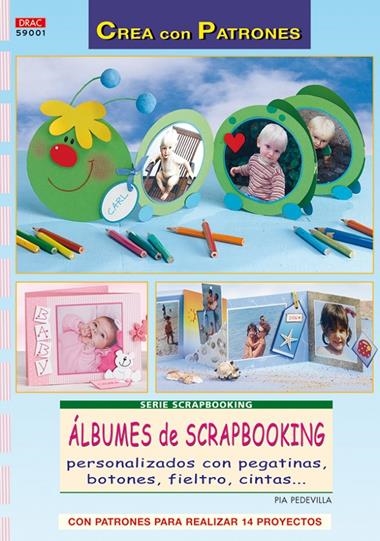 ALBUMES DE SCRAPBOOKING PERSONALIZADOS CON PEGATINAS | 9788496777774 | PEDEVILLA, PIA