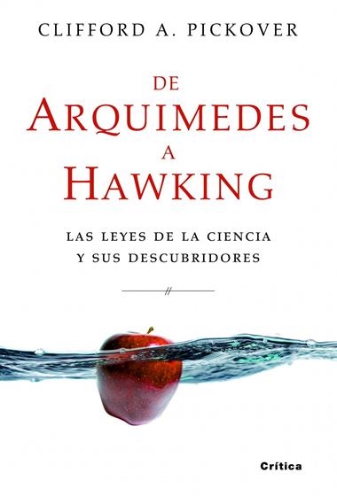 DE ARQUIMEDES A HAWKING | 9788498922530 | A. PICKOVER, CLIFFORD