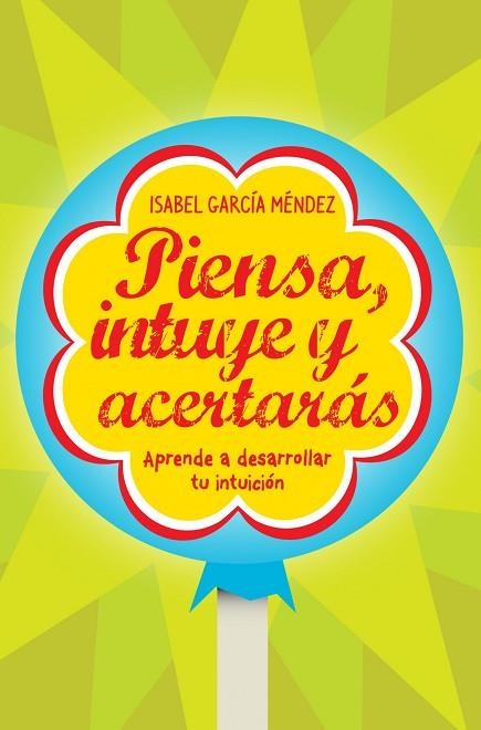PIENSA, INTUYE Y ACERTARAS | 9788498750935 | GARCIA MENDEZ, ISABEL