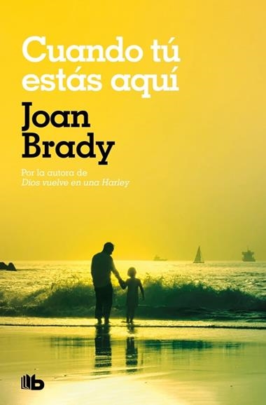 CUANDO TU ESTAS AQUI | 9788498724912 | BRADY, JOAN