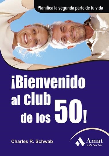 BIENVENIDO AL CLUB DE LOS 50! | 9788497353892 | CHARLES R SCHWAB
