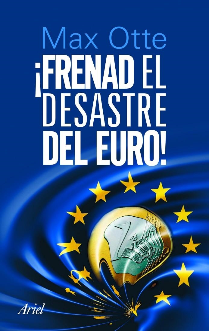 FRENAD EL DESASTRE DEL EURO! | 9788434470118 | OTTE, MAX