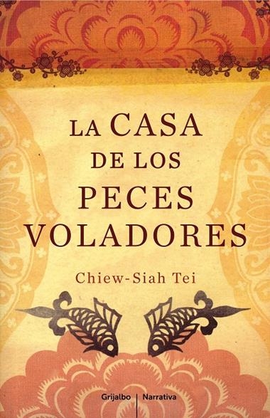 CASA DE LOS PECES VOLADORES, LA | 9788425343872 | CHIEW-SIAH TEI