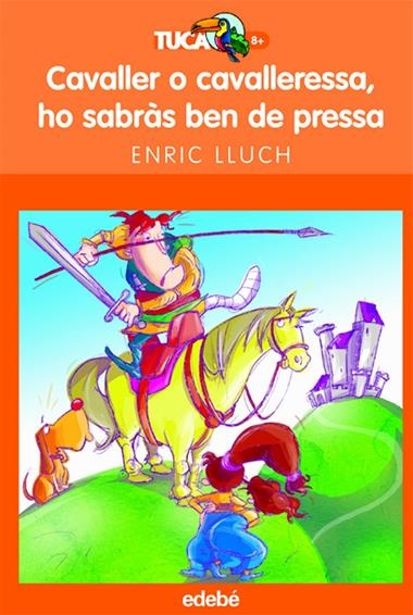 CAVALLER O CAVALLERESSA, HO SABRAS BEN DE PRESSA | 9788423680016 | LLUCH, ENRIC