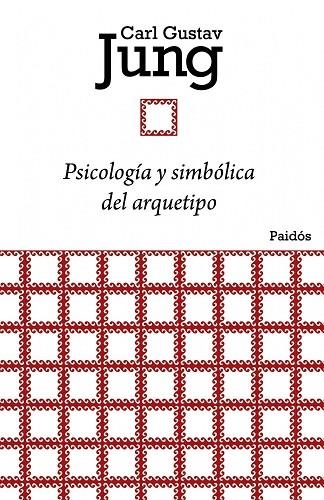 PSICOLOGIA Y SIMBOLICA DEL ARQUETIPO | 9788449326134 | JUNG, CARL GUSTAV