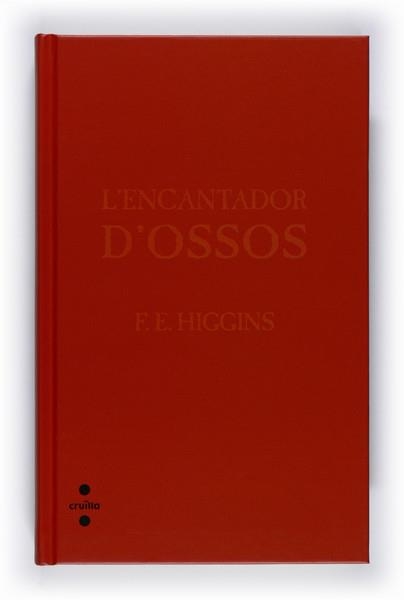 ENCANTADOR D' OSSOS, L' | 9788466121378 | HIGGINS, F.E.