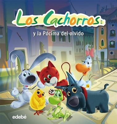 CACHORROS Y LA POCIMA DEL OLVIDO | 9788468301761 | VVAA