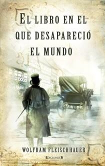 LIBRO EN EL QUE DESAPARECIO EL MUNDO | 9788466649827 | FLEISCHHAUER, WOLFRAM