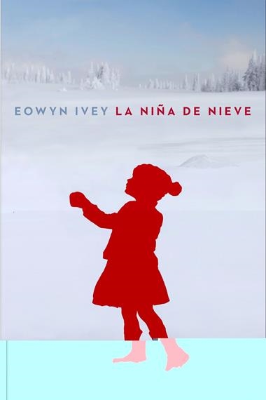 LA NIÑA DE NIEVE | 9788425346606 | EOWYN IVEY