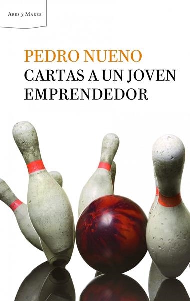 CARTAS A UN JOVEN EMPRENDEDOR | 9788498922936 | NUENO, PEDRO