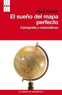 EL SUEÑO DEL MAPA PERFECTO | 9788490060834 | IBAÑEZ, RAUL