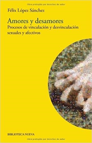 AMORES Y DESAMORES | 9788497429375 | LOPEZ SANCHEZ, FELIX