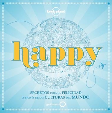 HAPPY | 9788408091332 | LONELY PLANET