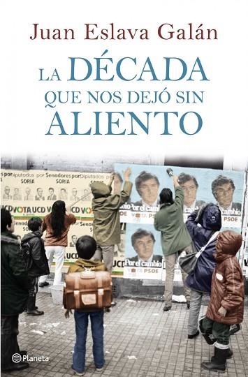LA DECADA QUE NOS DEJO SIN ALIENTO | 9788408107149 | JUAN ESLAVA GALAN