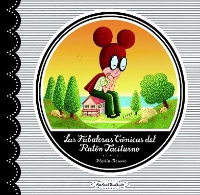 LAS FABULOSAS CRONICAS DEL RATON TACITURNO | 9788496722965 | ROMERO, MARTIN