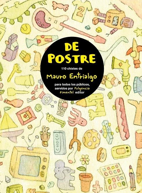 DE POSTRE 110 CHISTES | 9788493608149 | ENTRIALGO, MAURO
