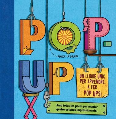 POP UP UN LLIBRE UNIC PER APRENDRE A FER POP UPS! | 9788479428822 | VV.AA.