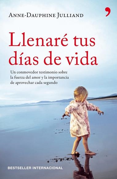 LLENARE TUS DIAS DE VIDA | 9788499980874 | JULLIAND, ANNE-DAUPHINE