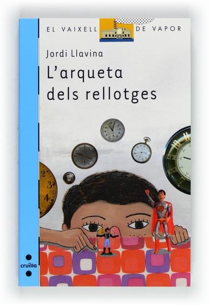 ARQUETA DELS RELLOTGES, L' | 9788466130066 | JORDI LLAVINA