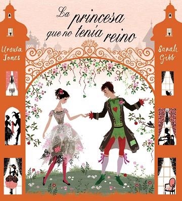 PRINCESA QUE NO TENIA REINO, LA | 9788421686430 | URSULA JONES & SARAH GIBB