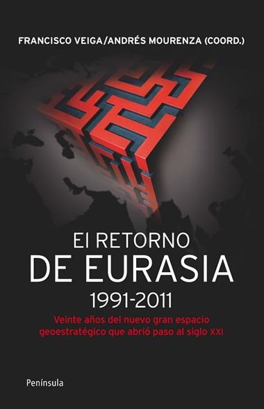 EL RETORNO DE EURASIA 1991-2011 | 9788499421292 | VEIGA, FRANCISCO & MOURENZA, ANDRES