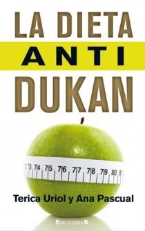 DIETA ANTI-DUKAN, LA | 9788466647472 | URIOL, TERICA / PASCUAL, ANA Mª