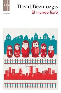 EL MUNDO LIBRE | 9788490061763 | BEZMOZGIS, DAVID