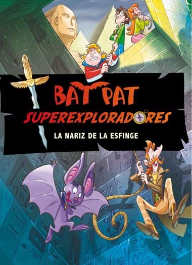 SUPEREXPLORADORES LA NARIZ DE LA ESFINGE | 9788484418658 | BAT PAT