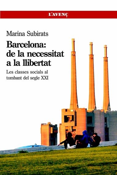 BARCELONA: DE LA NECESSITAT A LA LLIBERTAT | 9788488839602 | SUBIRATS, MARINA