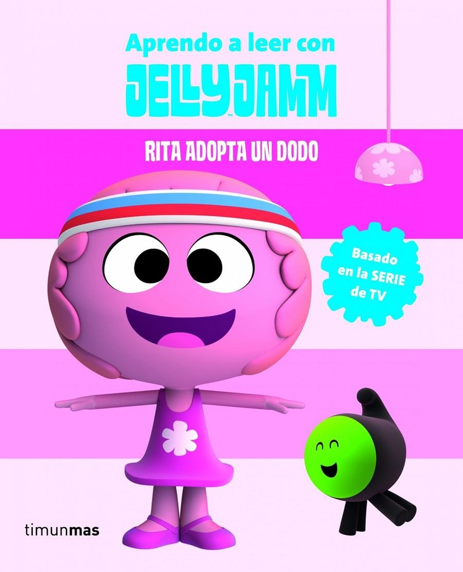 APRENDO A LEER CON JELLY JAMM RITA ADOPTA UN DODO | 9788408110316 | JELLY JAMM