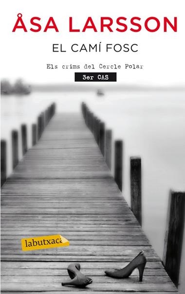 EL CAMI FOSC | 9788499304830 | ASA LARSSON