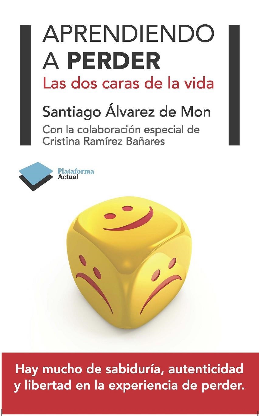 APRENDIENDO A PERDER LAS DOS CARAS DE LA VIDA | 9788415115847 | ALVAREZ DE MON, SANTIAGO