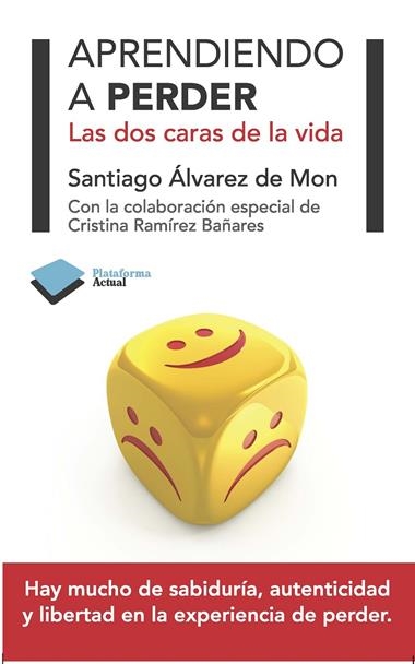 APRENDIENDO A PERDER LAS DOS CARAS DE LA VIDA | 9788415115847 | ALVAREZ DE MON, SANTIAGO