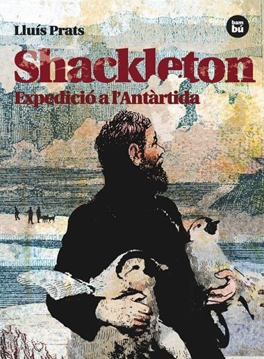 SHACKLETON EXPEDICIO A L' ANTARTIDA | 9788483431535 | PRATS, LUIS