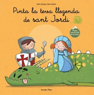 PINTA LA TEVA LLEGENDA DE SANT JORDI | 9788499327839 | ORTEGA, SILVIA & SAMBA, GINA
