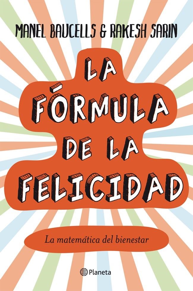 FORMULA DE LA FELICIDAD, LA | 9788408004851 | BAUCELLS, MANEL / SARIN, RAKESH