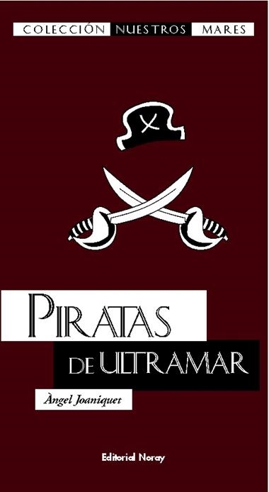 PIRATAS DE ULTRAMAR | 9788474862294 | JOANIQUET, ANGEL