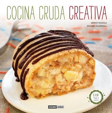 COCINA CRUDA CREATIVA | 9788475567037 | PASSOLA/VILADEVALL