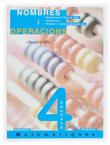 NOMBRES I OPERACIONS 4 QUADERN MATEMATIQUES C.I.2 | 9788466108614 | SÁNCHEZ, CARMEN
