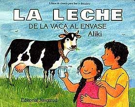 LA LECHE, DE LA VACA AL ENVASE | 9788426127570 | ALIKI