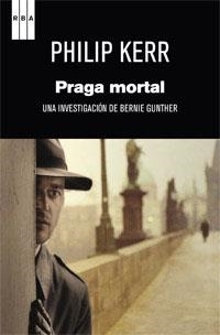 PRAGA MORTAL | 9788490062654 | PHILIP KERR